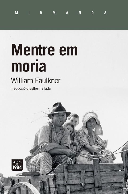 MENTRE EM MORIA | 9788416987474 | FAULKNER, WILLLIAM | Galatea Llibres | Librería online de Reus, Tarragona | Comprar libros en catalán y castellano online