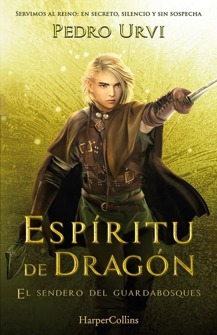 ESPIRITU DE DRAGON (EL SENDERO DEL GUARDABOSQUES 12) | 9788410641952 | PEDRO URVI | Galatea Llibres | Librería online de Reus, Tarragona | Comprar libros en catalán y castellano online