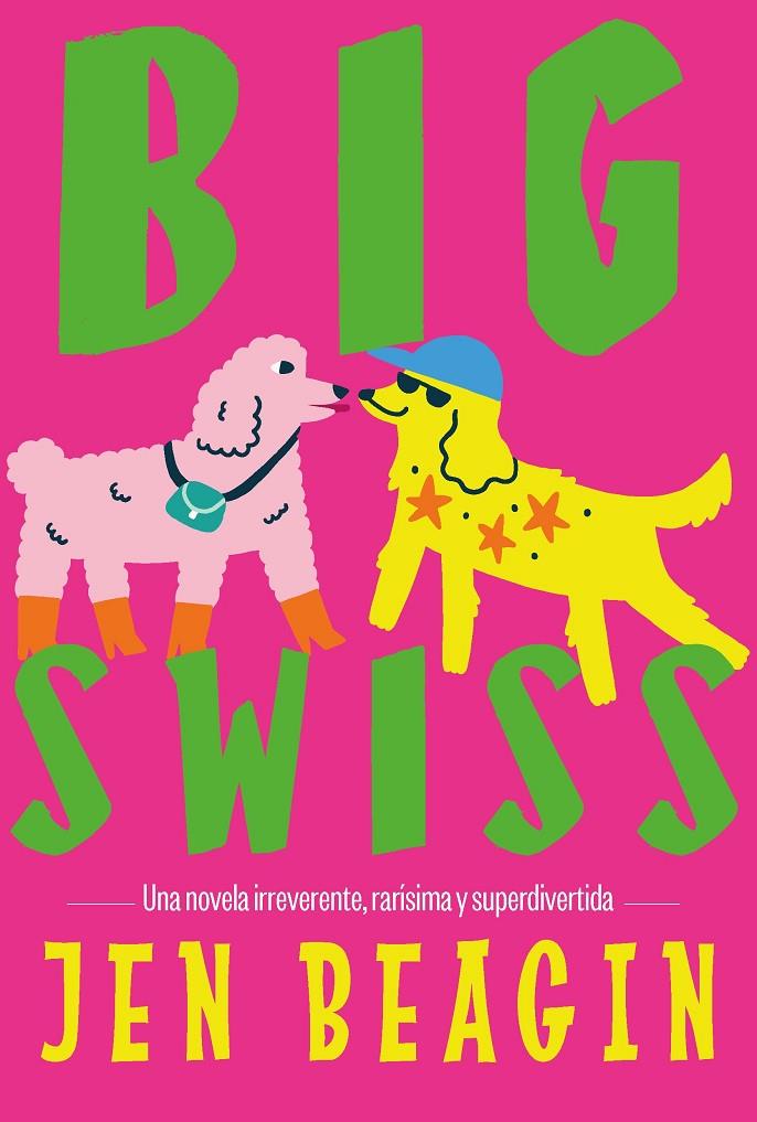 BIG SWISS | 9788412955781 | BEAGIN, JEN | Galatea Llibres | Librería online de Reus, Tarragona | Comprar libros en catalán y castellano online
