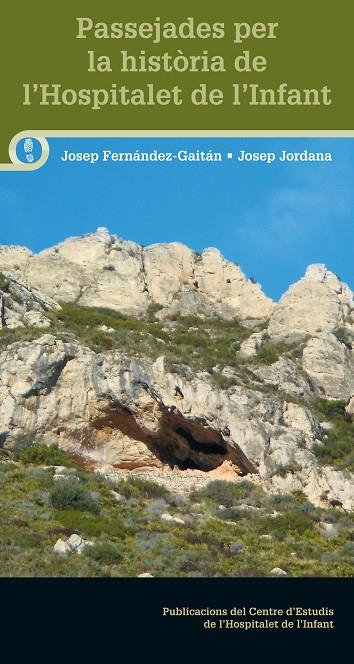 PASSEJADES PER LA HISTÒRIA DE L'HOSPITALET DE L'INFANT | 9788490346204 | FERNÁNDEZ-GAITÁN MARQUÈS, JOSEP/JORDANA PUIGPINÓS, JOSEP | Galatea Llibres | Librería online de Reus, Tarragona | Comprar libros en catalán y castellano online