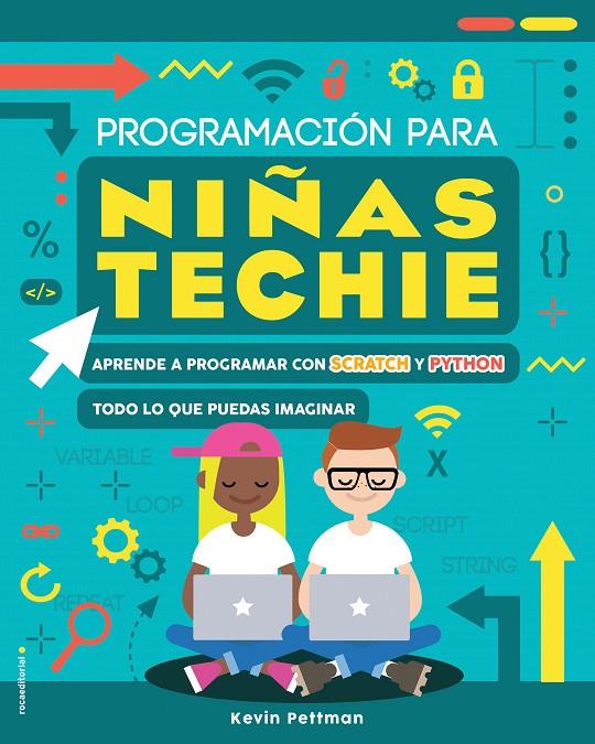 PROGRAMACIÓN PARA NIÑAS TECHIE | 9788417805104 | PETTMAN, KEVIN | Galatea Llibres | Librería online de Reus, Tarragona | Comprar libros en catalán y castellano online