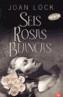 SEIS ROSAS BLANCAS (BUTXACA) | 9788466315258 | LOCK, JOAN | Galatea Llibres | Librería online de Reus, Tarragona | Comprar libros en catalán y castellano online