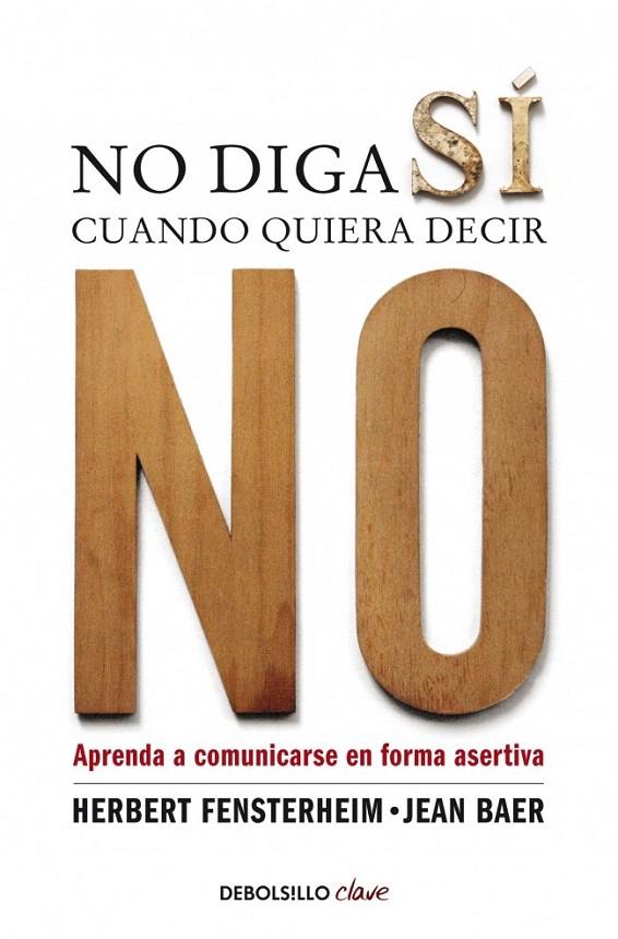 NO DIGA SÍ CUANDO QUIERA DECIR NO | 9788499086613 | FENSTERHEIM, HERBERT/BAER,JEAN | Galatea Llibres | Librería online de Reus, Tarragona | Comprar libros en catalán y castellano online