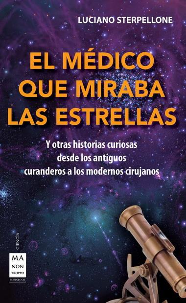 EL MEDICO QUE MIRABA LAS ESTRELLAS | 9788415256519 | STERPELLONE, LUCIANO | Galatea Llibres | Llibreria online de Reus, Tarragona | Comprar llibres en català i castellà online
