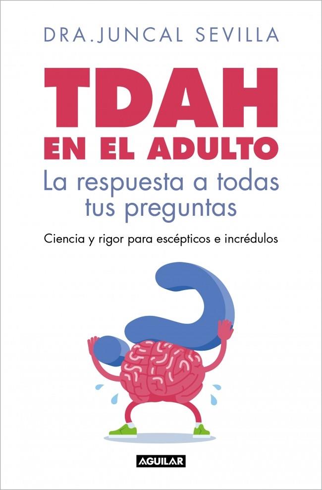TDAH EN EL ADULTO | 9788403526143 | SEVILLA, JUNCAL | Galatea Llibres | Llibreria online de Reus, Tarragona | Comprar llibres en català i castellà online