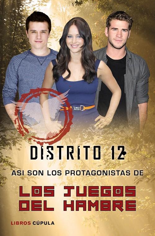 DISTRITO 12. ASI SON LOS PROTAGONISTAS DE LOS JUEGOS DEL HAMBRE | 9788448005191 | AA. VV. | Galatea Llibres | Librería online de Reus, Tarragona | Comprar libros en catalán y castellano online