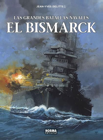 EL BISMARCK LAS GRANDES BATALLAS NAVALES 12 | 9788467948516 | DELITTE, JEAN YVES | Galatea Llibres | Librería online de Reus, Tarragona | Comprar libros en catalán y castellano online