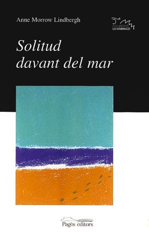 SOLITUD DAVANT DEL MAR | 9788479355128 | MORROW LINDBERGH, ANNE | Galatea Llibres | Llibreria online de Reus, Tarragona | Comprar llibres en català i castellà online