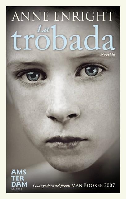 TROBADA, LA | 9788492406876 | ENRIGHT, ANNE | Galatea Llibres | Llibreria online de Reus, Tarragona | Comprar llibres en català i castellà online