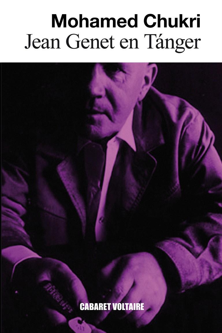 JEAN GENET EN TÁNGER | 9788494035364 | CHUKRI, MOHAMED | Galatea Llibres | Librería online de Reus, Tarragona | Comprar libros en catalán y castellano online