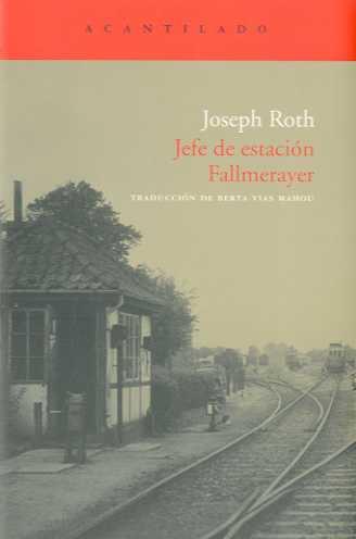 JEFE DE ESTACION FALLMERAYER | 9788496834842 | ROTH, JOSEPH | Galatea Llibres | Llibreria online de Reus, Tarragona | Comprar llibres en català i castellà online