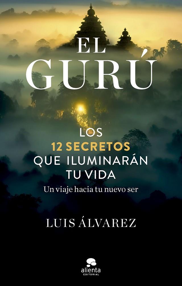 EL GURÚ | 9788413442945 | ÁLVAREZ, LUIS | Galatea Llibres | Llibreria online de Reus, Tarragona | Comprar llibres en català i castellà online