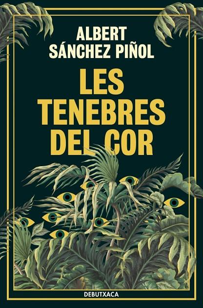 LES TENEBRES DEL COR | 9788419394835 | SÁNCHEZ PIÑOL, ALBERT | Galatea Llibres | Llibreria online de Reus, Tarragona | Comprar llibres en català i castellà online
