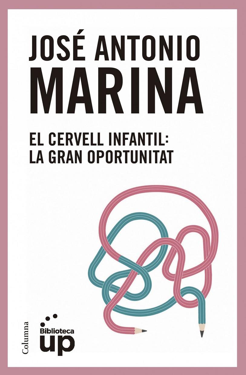 EL CERVELL INFANTIL | 9788466417174 | MARINA, JOSE ANTONIO | Galatea Llibres | Llibreria online de Reus, Tarragona | Comprar llibres en català i castellà online