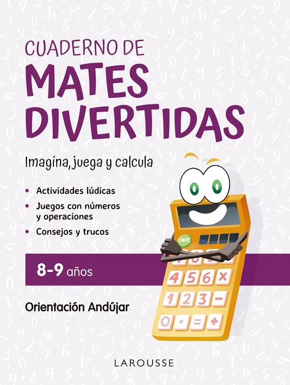 CUADERNO DE MATES DIVERTIDAS 8-9 AÑOS | 9788419436917 | CIUDAD REAL, GINÉS/TORAL, ANTONIA | Galatea Llibres | Librería online de Reus, Tarragona | Comprar libros en catalán y castellano online