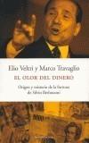 OLOR DEL DINERO. ORIGEN DE LA FORTUNA DE S.BERLUSCONI | 9788483074497 | VELTRI, ELIO | Galatea Llibres | Librería online de Reus, Tarragona | Comprar libros en catalán y castellano online