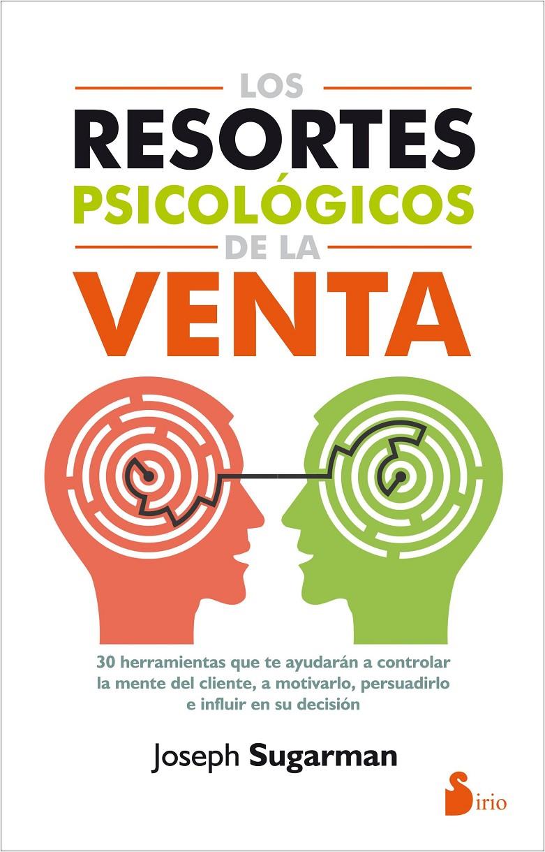 LOS RESORTES PSICOLÓGICOS DE LA VENTA | 9788416579105 | SUGARMAN, JOSEPH | Galatea Llibres | Librería online de Reus, Tarragona | Comprar libros en catalán y castellano online