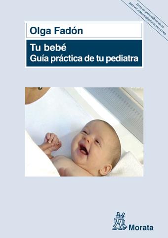 TU BEBÉ. GUÍA PRÁCTICA DE TU PEDIATRA | 9788471126740 | FADÓN, OLGA | Galatea Llibres | Librería online de Reus, Tarragona | Comprar libros en catalán y castellano online