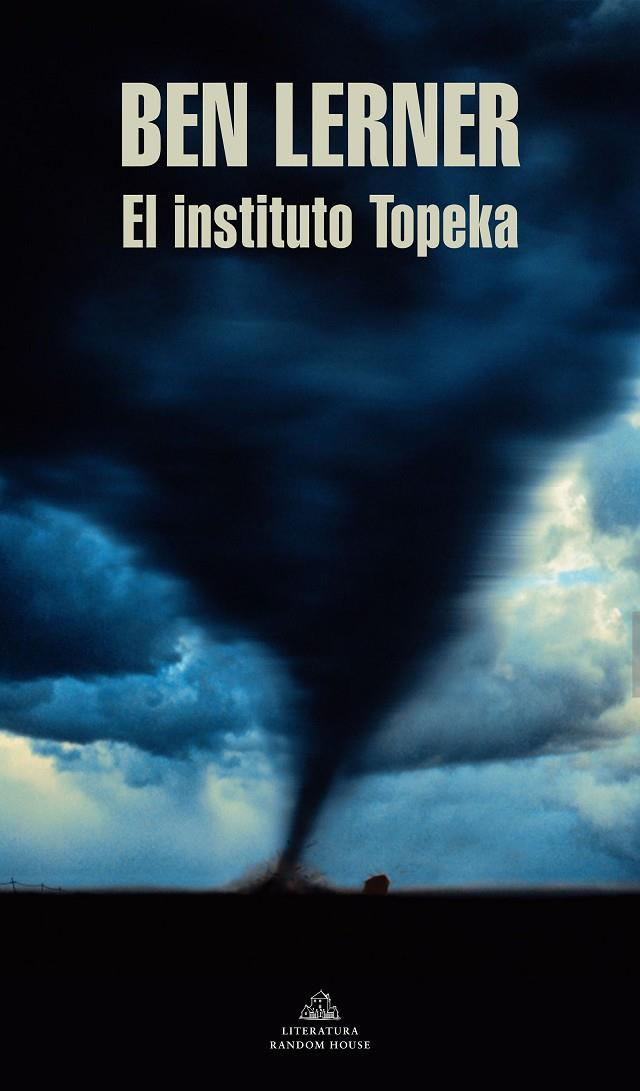 EL INSTITUTO TOPEKA | 9788439738282 | LERNER, BEN | Galatea Llibres | Llibreria online de Reus, Tarragona | Comprar llibres en català i castellà online