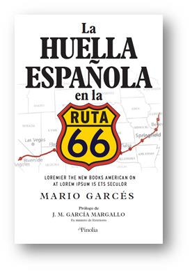 LA HUELLA ESPAÑOLA EN LA RUTA 66 | 9788418965067 | GARCÉS, MARIO | Galatea Llibres | Llibreria online de Reus, Tarragona | Comprar llibres en català i castellà online