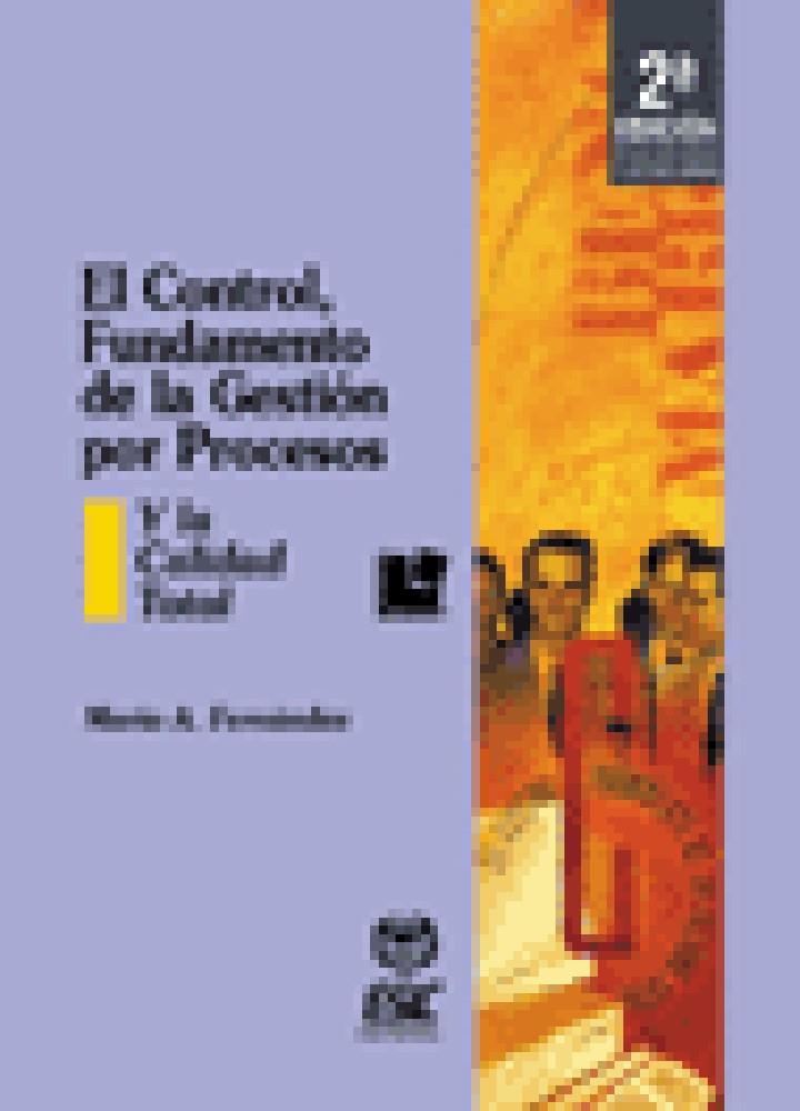 CONTROL, FUNDAMENTO DE LA GESTION 2ª EDIC. | 9788473563512 | FERNANDEZ, MARIO A. | Galatea Llibres | Llibreria online de Reus, Tarragona | Comprar llibres en català i castellà online