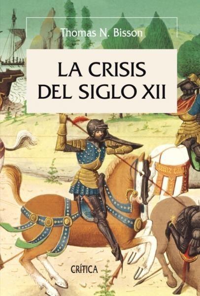 CRISIS DEL SIGLO XII | 9788498920710 | BISSON, THOMAS N. | Galatea Llibres | Librería online de Reus, Tarragona | Comprar libros en catalán y castellano online