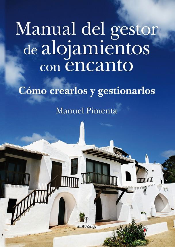MANUAL DEL GESTOR DE ALOJAMIENTOS CON ENCANTO | 9788496968875 | PIMENTA, MANUEL | Galatea Llibres | Librería online de Reus, Tarragona | Comprar libros en catalán y castellano online