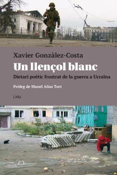 UN LLENÇOL BLANC | 9788412598278 | GONZÀLEZ-COSTA, XAVIER | Galatea Llibres | Librería online de Reus, Tarragona | Comprar libros en catalán y castellano online