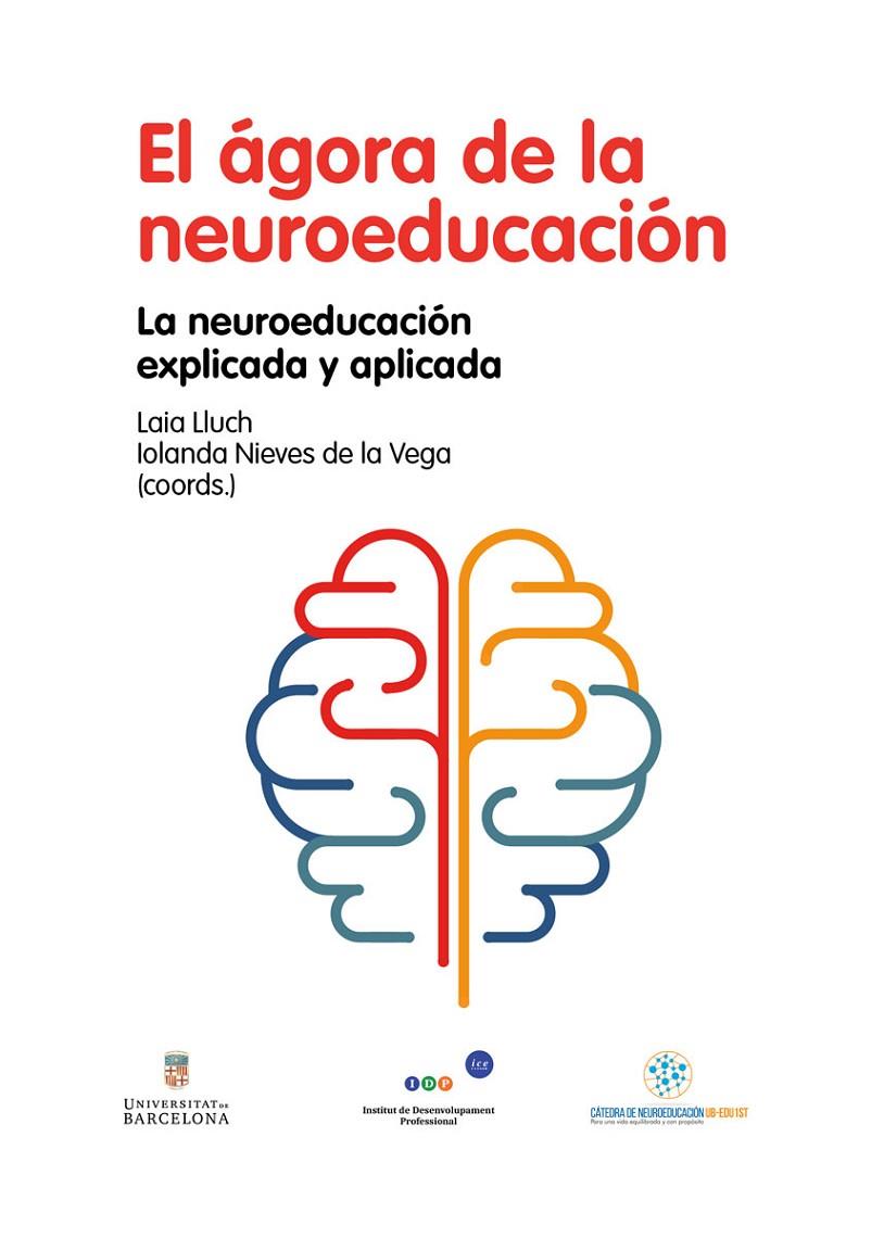 EL ÁGORA DE LA NEUROEDUCACIÓN | 9788418083167 | LLUCH MOLINS, LAIA/DE LA VEGA LOUZADO, IOLANDA NIEVES | Galatea Llibres | Llibreria online de Reus, Tarragona | Comprar llibres en català i castellà online