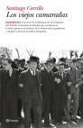VIEJOS CAMARADAS, LOS | 9788408092803 | CARRILLO, SANTIAGO | Galatea Llibres | Librería online de Reus, Tarragona | Comprar libros en catalán y castellano online