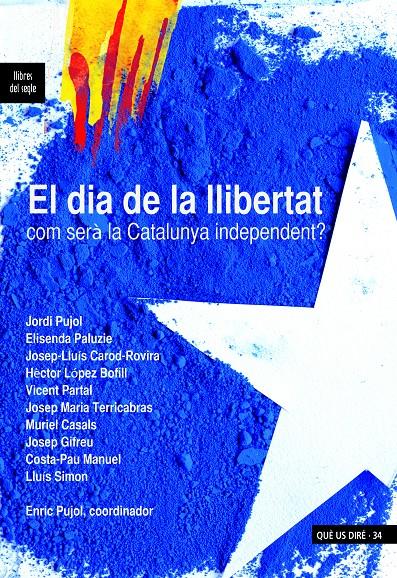 EL DIA DE LA LLIBERTAT | 9788489885738 | PUJOL CASADEMONT, ENRIC | Galatea Llibres | Llibreria online de Reus, Tarragona | Comprar llibres en català i castellà online
