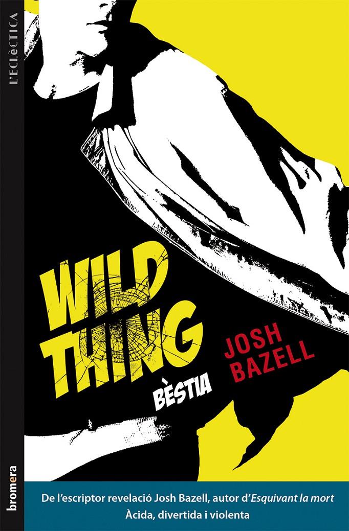 WILD THING (BÈSTIA) | 9788490261248 | BAZELL, JOSH | Galatea Llibres | Librería online de Reus, Tarragona | Comprar libros en catalán y castellano online