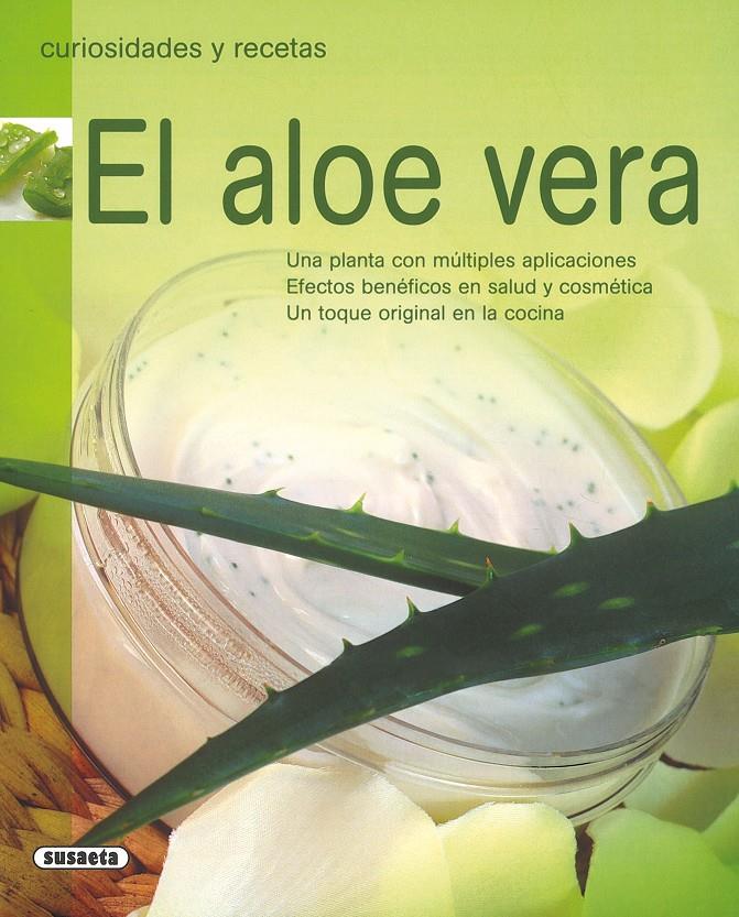 ALOE VERA CURIOSIDADES Y RECETAS | 9788430571604 | SUSAETA, EQUIPO | Galatea Llibres | Llibreria online de Reus, Tarragona | Comprar llibres en català i castellà online
