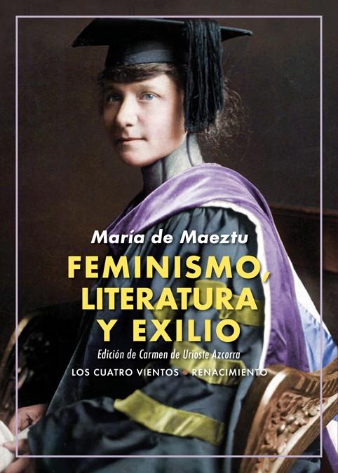 FEMINISMO, LITERATURA Y EXILIO | 9788418387036 | MAEZTU, MARÍA DE | Galatea Llibres | Llibreria online de Reus, Tarragona | Comprar llibres en català i castellà online
