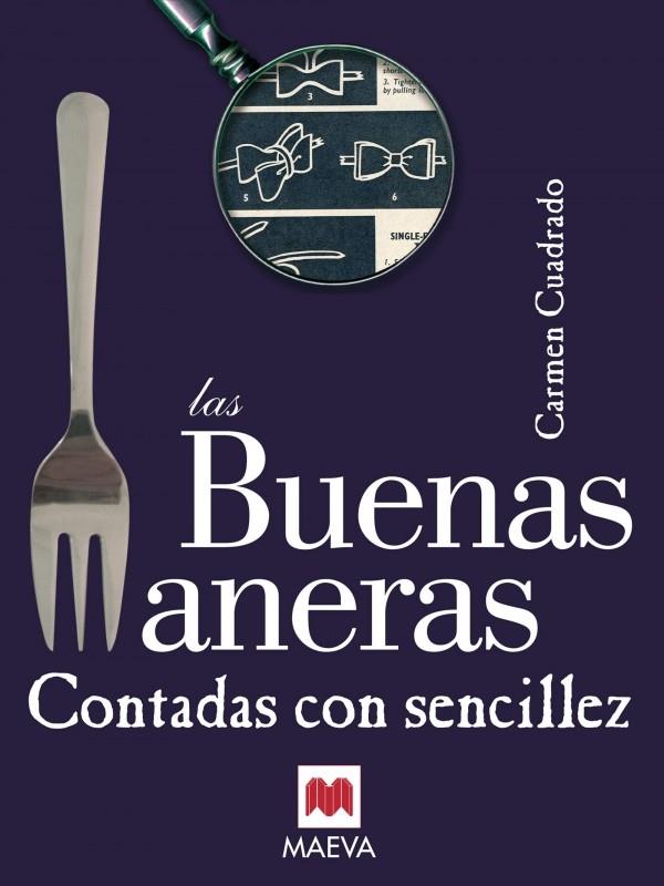 BUENAS MANERAS CONTADAS CON SENCILLEZ, LAS | 9788496748781 | CUADRADO, CARMEN | Galatea Llibres | Librería online de Reus, Tarragona | Comprar libros en catalán y castellano online