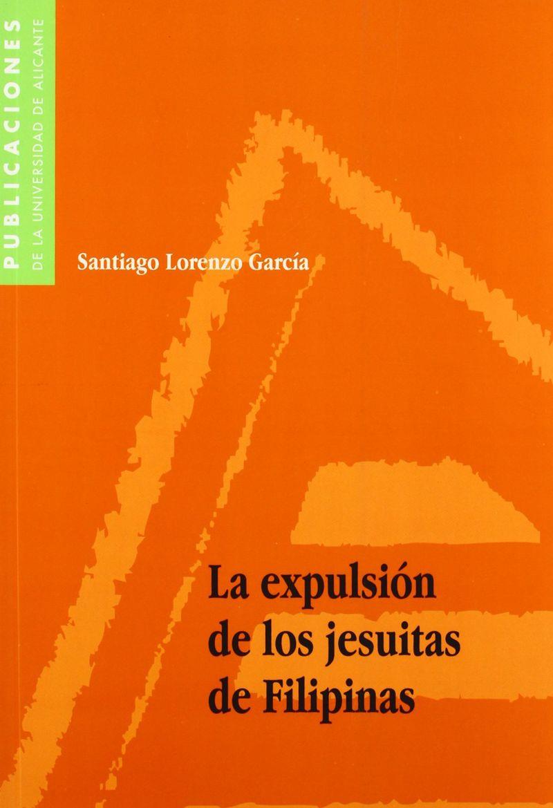EXPULSION DE LOS JESUITAS DE FILIPINAS, LA | 9788479084608 | LORENZO GARCIA, SANTIAGO | Galatea Llibres | Llibreria online de Reus, Tarragona | Comprar llibres en català i castellà online
