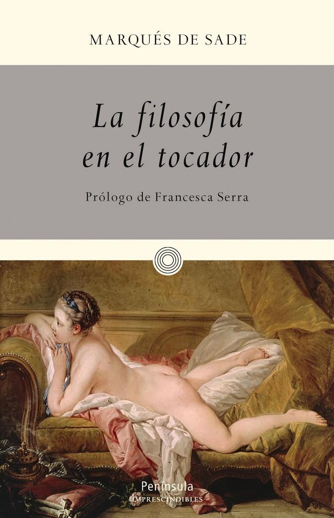 LA FILOSOFÍA EN EL TOCADOR | 9788499422497 | MARQUÉS DE SADE | Galatea Llibres | Librería online de Reus, Tarragona | Comprar libros en catalán y castellano online