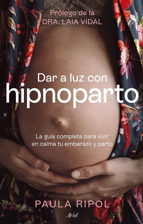 DAR A LUZ CON HIPNOPARTO | 9788434437494 | RIPOL, PAULA | Galatea Llibres | Llibreria online de Reus, Tarragona | Comprar llibres en català i castellà online