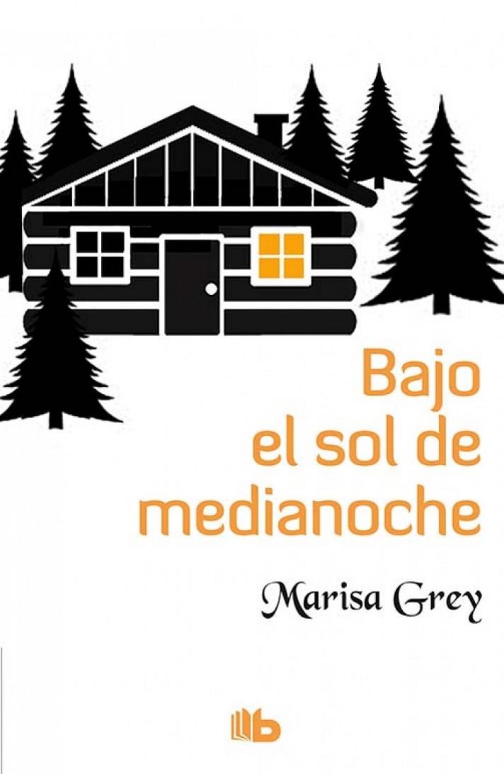BAJO EL SOL DE MEDIANOCHE | 9788490703281 | GREY, MARISA | Galatea Llibres | Llibreria online de Reus, Tarragona | Comprar llibres en català i castellà online
