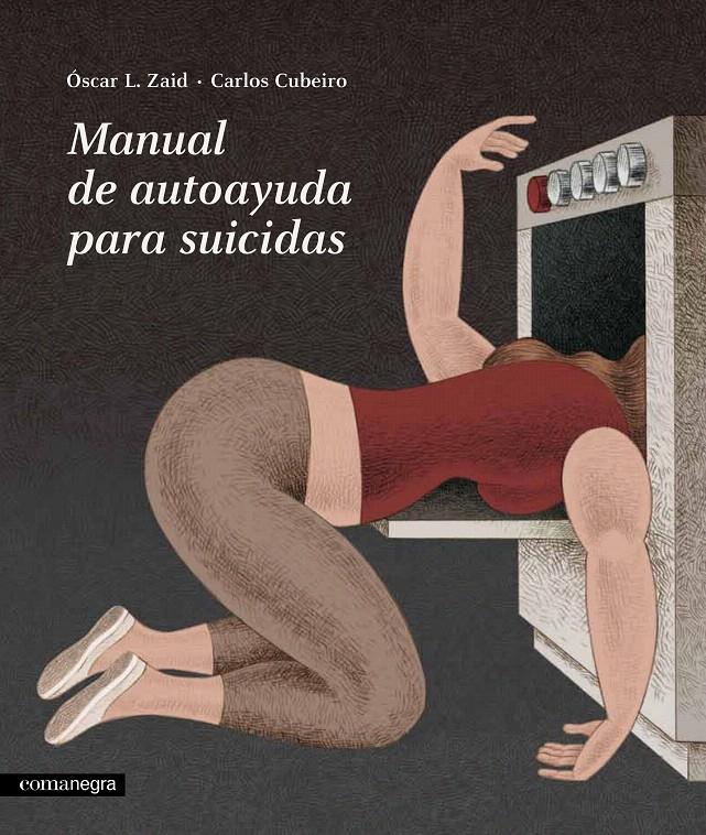 MANUAL DE AUTOAYUDA PARA SUICIDAS | 9788416605019 | CUBEIRO, CARLOS/L. ZAID, ÓSCAR | Galatea Llibres | Llibreria online de Reus, Tarragona | Comprar llibres en català i castellà online