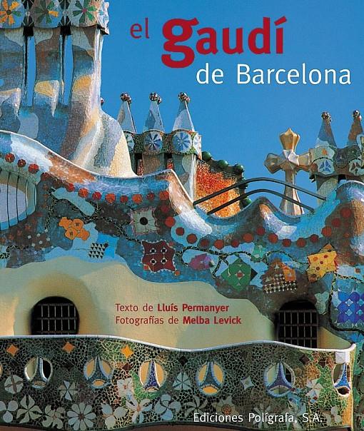 GAUDI DE BARCELONA, EL (CASTELLANO) | 9788434308077 | PERMANYER, LLUÍS | Galatea Llibres | Librería online de Reus, Tarragona | Comprar libros en catalán y castellano online