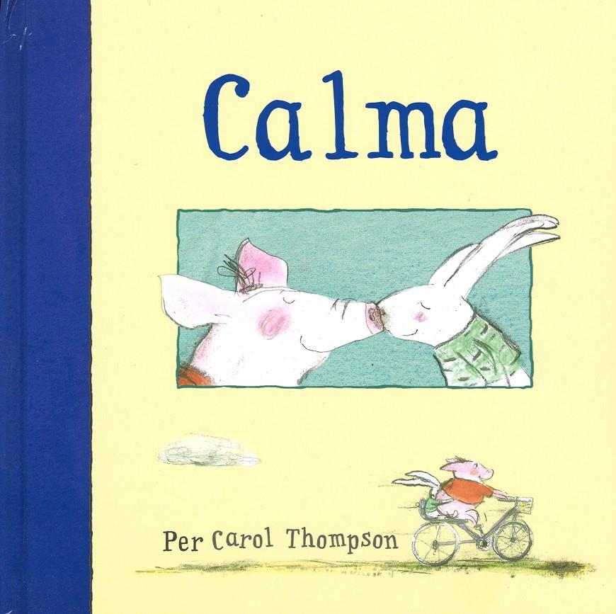 CALMA | 9788494284137 | THOMPSON, CAROL | Galatea Llibres | Librería online de Reus, Tarragona | Comprar libros en catalán y castellano online