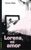 LORENA, MI AMOR | 9788479480004 | MEJIA CALDERON, NORMA | Galatea Llibres | Librería online de Reus, Tarragona | Comprar libros en catalán y castellano online