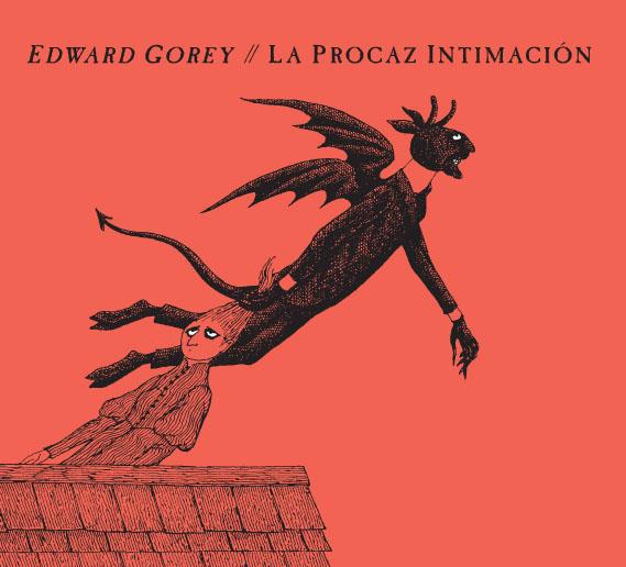 LA PROCAZ INTIMACIÓN | 9788494247361 | GOREY, EDWARD | Galatea Llibres | Llibreria online de Reus, Tarragona | Comprar llibres en català i castellà online