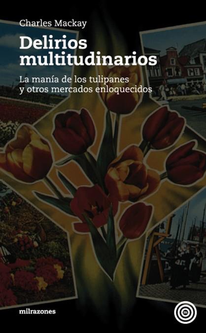 DELIRIOS MULTITUDINARIOS | 9788493641207 | MACKAY, CHARLES | Galatea Llibres | Librería online de Reus, Tarragona | Comprar libros en catalán y castellano online