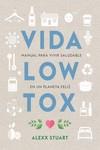 VIDA LOW TOX | 9788412053722 | STUART, ALEXX | Galatea Llibres | Llibreria online de Reus, Tarragona | Comprar llibres en català i castellà online
