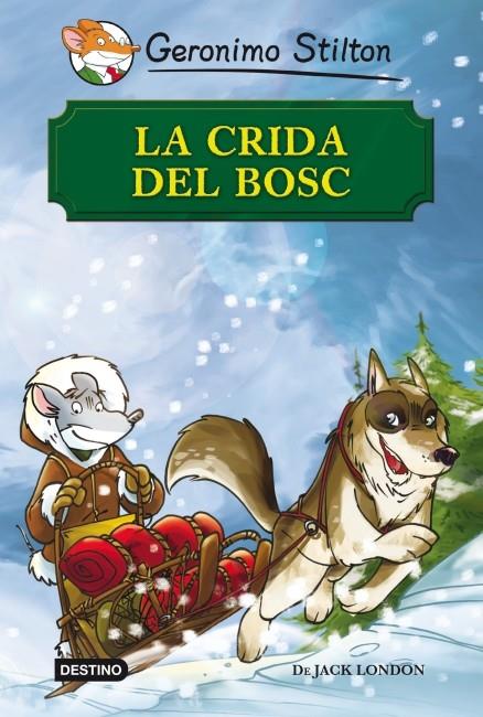 LA CRIDA DEL BOSC. STILTON | 9788499328461 | Galatea Llibres | Librería online de Reus, Tarragona | Comprar libros en catalán y castellano online