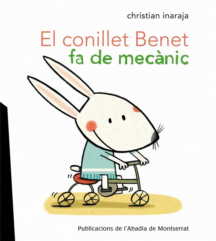 EL CONILLET BENET FA DE MECÀNIC | 9788498835328 | INARAJA I  GENÍS, CHRISTIAN | Galatea Llibres | Librería online de Reus, Tarragona | Comprar libros en catalán y castellano online