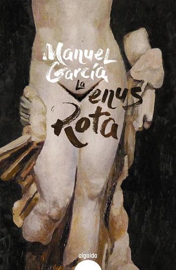 LA VENUS ROTA | 9788491895008 | GARCÍA, MANUEL | Galatea Llibres | Librería online de Reus, Tarragona | Comprar libros en catalán y castellano online