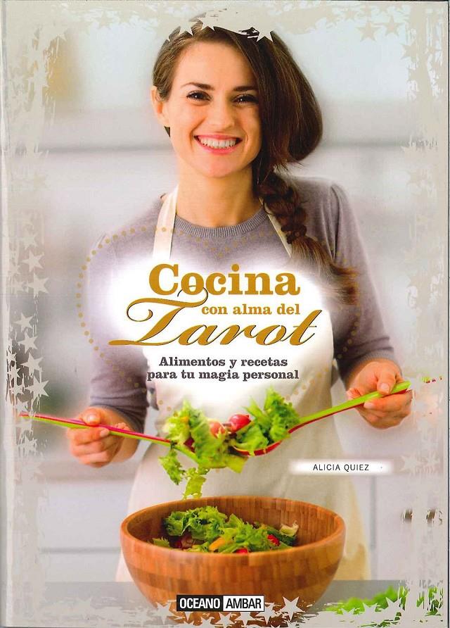 COCINA CON ALMA DEL TAROT | 9788475569017 | QUIEZ, ALICIA | Galatea Llibres | Librería online de Reus, Tarragona | Comprar libros en catalán y castellano online